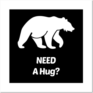 Need a Hug Funny Bear Design Posters and Art